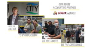 Our Route Accounting Partner Alliant Systems helps us be the best we can be for our customers.